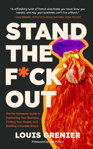 کتاب Stand The F*ck Out: The No-Nonsense Guide to Positioning Your Business, Finding Your People, and Building a Durable Brand [انگلیسی]