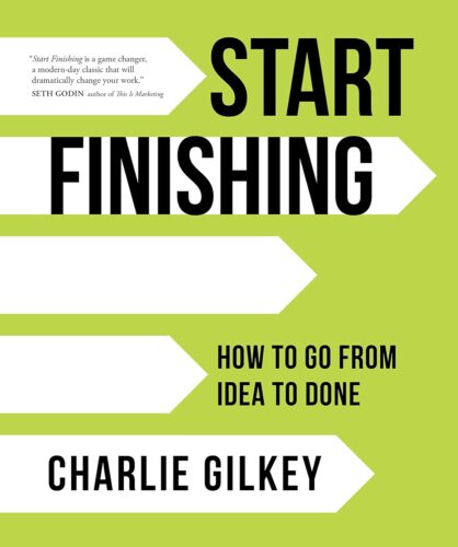کتاب Start Finishing: How to Go from Idea to Done [انگلیسی]
