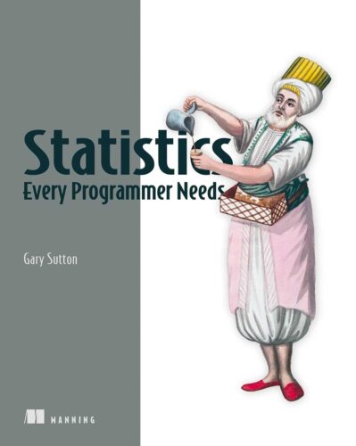 کتاب Statistics Every Programmer Needs [انگلیسی]