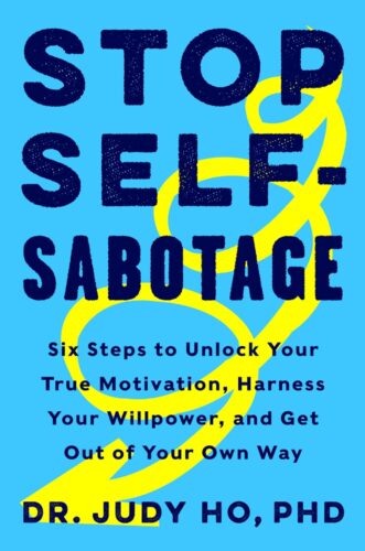 کتاب Stop Self-Sabotage: Six Steps to Unlock Your True Motivation, Harness Your Willpower, and Get Out of Your Own Way [انگلیسی]