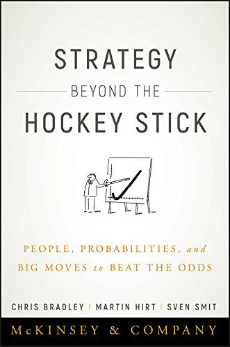 کتاب Strategy Beyond the Hockey Stick: People, Probabilities, and Big Moves to Beat the Odds [انگلیسی]