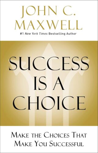 کتاب Success Is a Choice: Make the Choices that Make You Successful [انگلیسی]