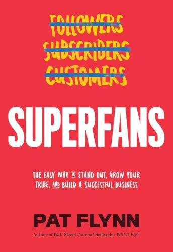 کتاب Superfans: The Easy Way to Stand Out, Grow Your Tribe, and Build a Successful Business [انگلیسی]