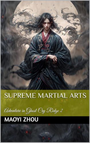 کتاب Supreme Martial Arts : Adventure in Ghost Cry Ridge 2 (Legend of the Divine Martial Book 12) [انگلیسی]