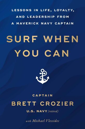 کتاب Surf When You Can: Lessons in Life, Loyalty, and Leadership from a Maverick Navy Captain [انگلیسی]