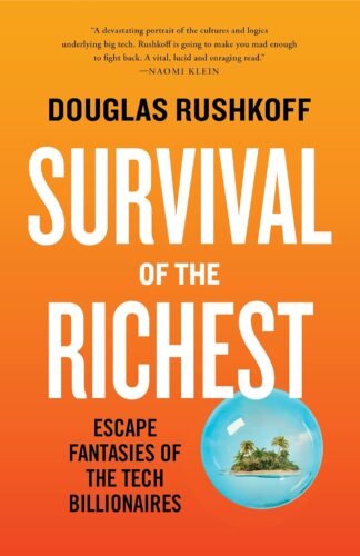 کتاب Survival of the Richest: Escape Fantasies of the Tech Billionaires [انگلیسی]