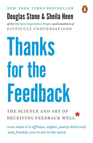 کتاب Thanks for the Feedback: The Science and Art of Receiving Feedback Well [انگلیسی]