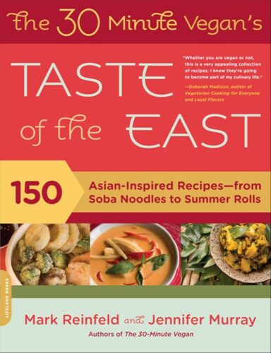 کتاب The 30-Minute Vegan’s Taste of the East: 150 Asian-Inspired Recipes—from Soba Noodles to Summer Rolls [انگلیسی]