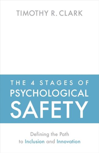 کتاب The 4 Stages of Psychological Safety: Defining the Path to Inclusion and Innovation [انگلیسی]