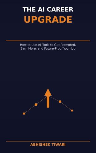 کتاب The AI Career Upgrade: How to Use AI Tools to Get Promoted, Earn More, and Future-Proof Your Job [انگلیسی]