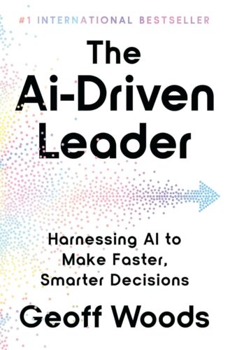 کتاب The AI-Driven Leader: Harnessing AI to Make Faster, Smarter Decisions [انگلیسی]