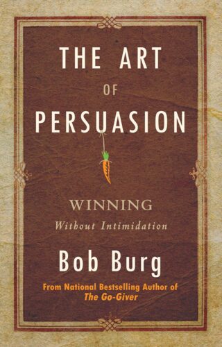 کتاب The Art of Persuasion: Winning Without Intimidation [انگلیسی]