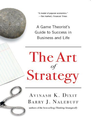 کتاب The Art of Strategy: A Game Theorist’s Guide to Success in Business and Life [انگلیسی]