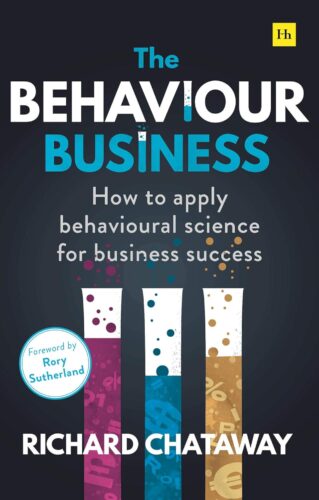 کتاب The Behaviour Business: How to apply behavioural science for business success [انگلیسی]