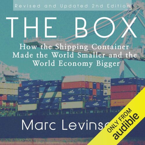 کتاب The Box: How the Shipping Container Made the World Smaller and the World Economy Bigger [انگلیسی]