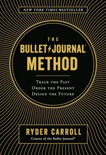 کتاب The Bullet Journal Method: Track the Past, Order the Present, Design the Future [انگلیسی]