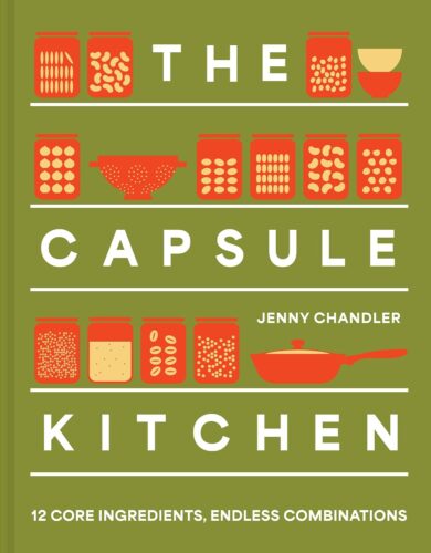 کتاب The Capsule Kitchen: The brand new 2026 cookbook that uses all your beans, grains and pulses [انگلیسی]