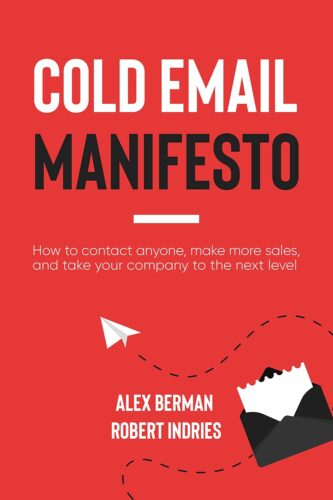 کتاب The Cold Email Manifesto: How to fill your sales pipeline, convert like crazy and level up your business in 90 days or less [انگلیسی]