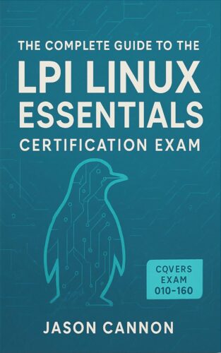 کتاب The Complete Guide to the LPI Linux Essentials Certification Exam: Pass the LPI 010-160 Exam with Confidence [انگلیسی]