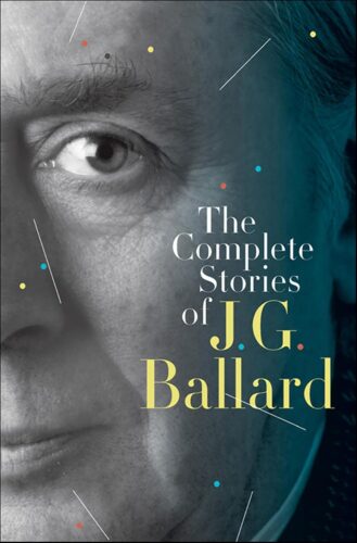 کتاب The Complete Stories of J. G. Ballard [انگلیسی]