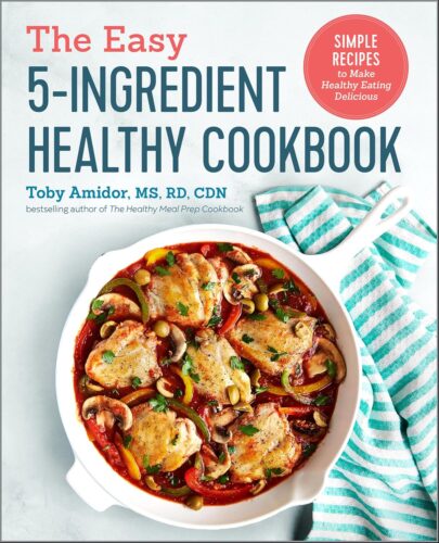 کتاب The Easy 5-Ingredient Healthy Cookbook: Simple Recipes to Make Healthy Eating Delicious [انگلیسی]