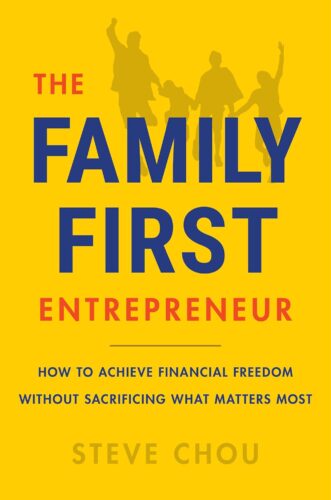 کتاب The Family-First Entrepreneur: How to Achieve Financial Freedom Without Sacrificing What Matters Most – Escape Hustle Culture and Build Sustainable Balance [انگلیسی]