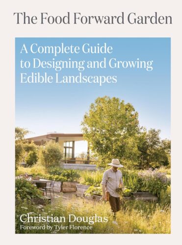 کتاب The Food Forward Garden: A Complete Guide to Designing and Growing Edible Landscapes [انگلیسی]