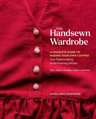 کتاب The Handsewn Wardrobe: A Complete Guide to Making Your Own Clothes from Patternmaking to the Finishing Stitches [انگلیسی]