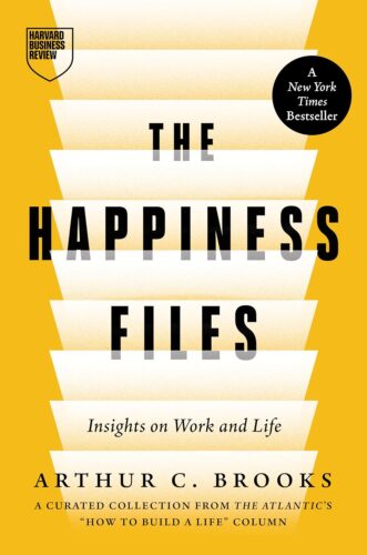 کتاب The Happiness Files: Insights on Work and Life by Arthur C. Brooks [انگلیسی]