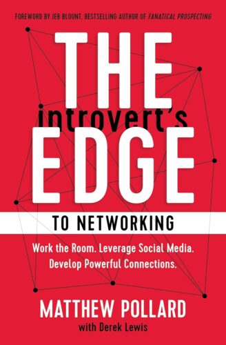 کتاب The Introvert’s Edge to Networking: Work the Room. Leverage Social Media. Develop Powerful Connections (The Introvert’s Edge Series) [انگلیسی]