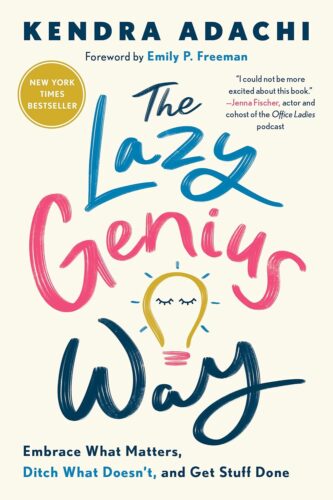 کتاب The Lazy Genius Way: Embrace What Matters, Ditch What Doesn’t, and Get Stuff Done [انگلیسی]