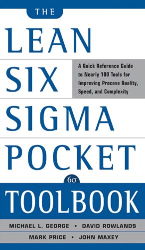 کتاب The Lean Six Sigma Pocket Toolbook: A Quick Reference Guide to Nearly 100 Tools for Improving Quality and Speed [انگلیسی]