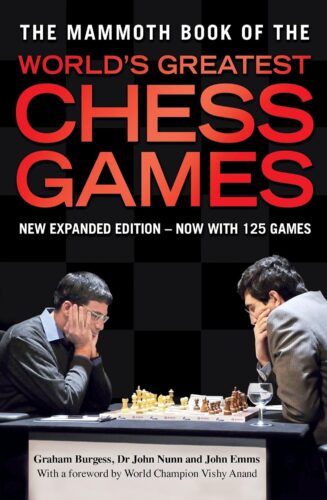 کتاب The Mammoth Book of the World’s Greatest Chess Games: New edn (Mammoth Books) [انگلیسی]