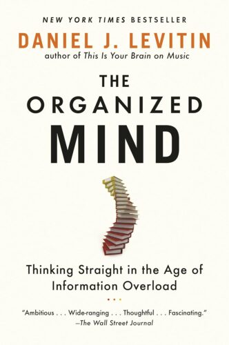کتاب The Organized Mind: Thinking Straight in the Age of Information Overload [انگلیسی]