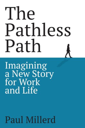 کتاب The Pathless Path: Imagining a New Story For Work and Life (The Pathless Path Collection Book 1) [انگلیسی]