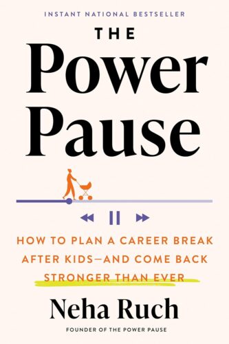 کتاب The Power Pause: How to Plan a Career Break After Kids–and Come Back Stronger Than Ever [انگلیسی]