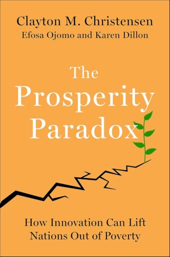 کتاب The Prosperity Paradox: How Innovation Can Lift Nations Out of Poverty [انگلیسی]