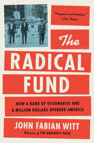 کتاب The Radical Fund: How a Band of Visionaries and a Million Dollars Upended America [انگلیسی]