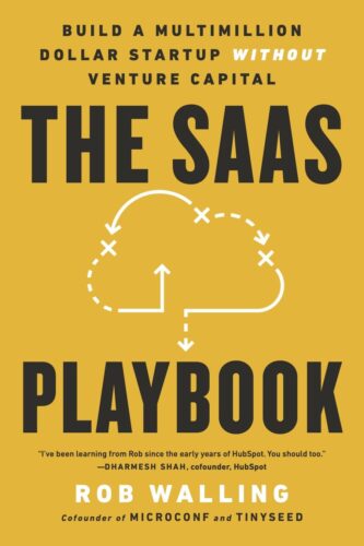 کتاب The SaaS Playbook: Build a Multimillion-Dollar Startup Without Venture Capital [انگلیسی]