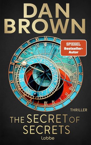 کتاب The Secret of Secrets: Deutsche Ausgabe. Zwischen Leben und Tod – Das letzte Geheimnis der Menschheit. Thriller (Robert Langdon 6) (German Edition) [آلمانی]