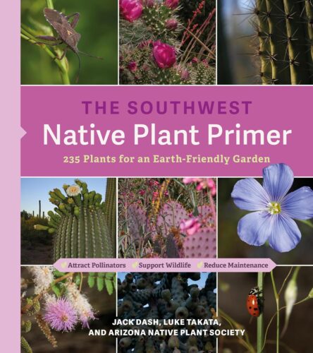 کتاب The Southwest Native Plant Primer: 235 Plants for an Earth-Friendly Garden [انگلیسی]