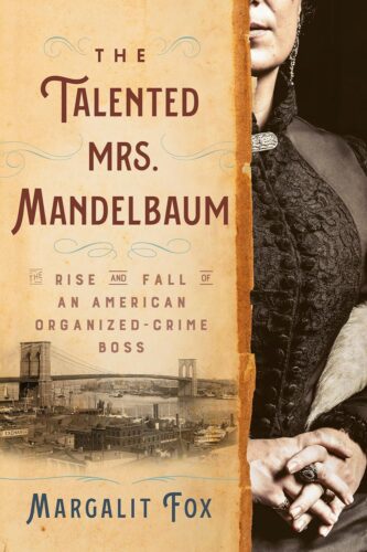 کتاب The Talented Mrs. Mandelbaum: The Rise and Fall of an American Organized-Crime Boss [انگلیسی]