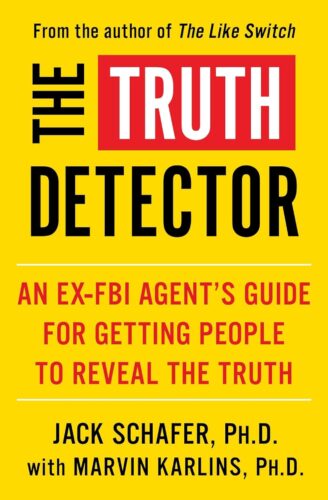 کتاب The Truth Detector: An Ex-FBI Agent’s Guide for Getting People to Reveal the Truth (The Like Switch Series Book 2) [انگلیسی]