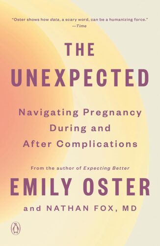 کتاب The Unexpected: Navigating Pregnancy During and After Complications (The ParentData Book 4) [انگلیسی]