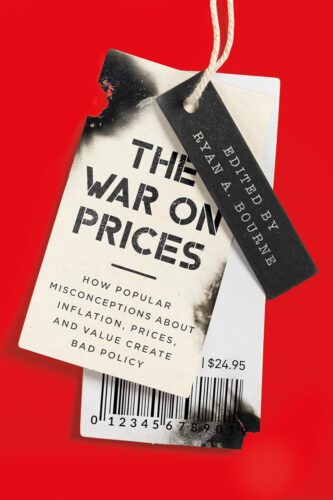 کتاب The War on Prices: How Popular Misconceptions about Inflation, Prices, and Value Create Bad Policy [انگلیسی]