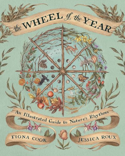 کتاب The Wheel of the Year: An Illustrated Guide to Nature’s Rhythms [انگلیسی]