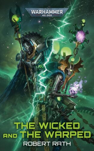 کتاب The Wicked and the Warped (Warhammer 40,000) [انگلیسی]