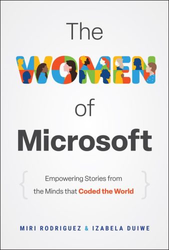 کتاب The Women of Microsoft: Empowering Stories from the Minds that Coded the World [انگلیسی]
