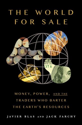 کتاب The World For Sale: Money, Power, and the Traders Who Barter the Earth’s Resources [انگلیسی]
