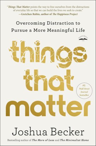 کتاب Things That Matter: Overcoming Distraction to Pursue a More Meaningful Life [انگلیسی]
